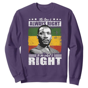 Martin Luther King Jr. Sweatshirt The Time Is Always Right To Do What Is Right MLK Black Month TS10 Purple Print Your Wear