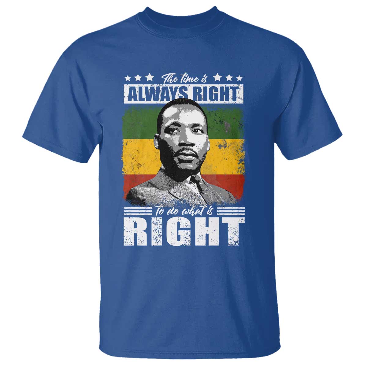 Martin Luther King Jr. T Shirt The Time Is Always Right To Do What Is Right MLK Black Month TS10 Royal Blue Print Your Wear