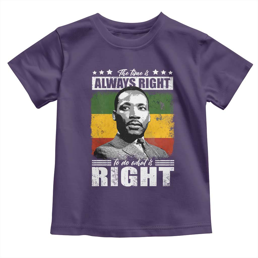 Martin Luther King Jr. Toddler T Shirt The Time Is Always Right To Do What Is Right MLK Black Month TS10 Purple Print Your Wear