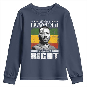Martin Luther King Jr. Youth Sweatshirt The Time Is Always Right To Do What Is Right MLK Black Month TS10 Navy Print Your Wear