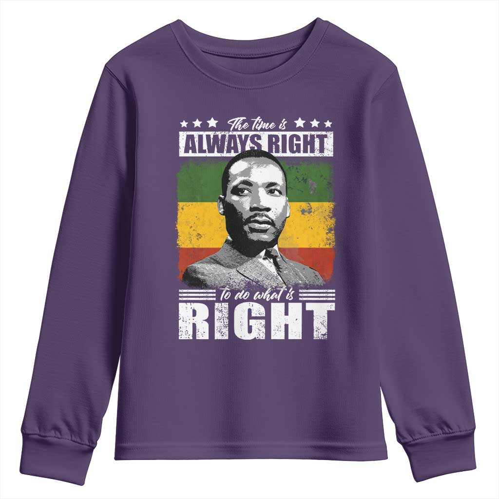 Martin Luther King Jr. Youth Sweatshirt The Time Is Always Right To Do What Is Right MLK Black Month TS10 Purple Print Your Wear
