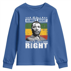 Martin Luther King Jr. Youth Sweatshirt The Time Is Always Right To Do What Is Right MLK Black Month TS10 Royal Blue Print Your Wear