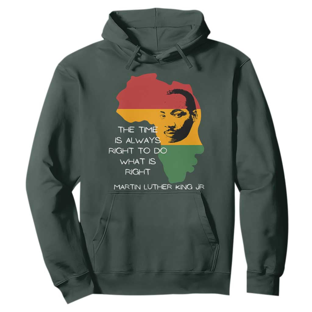 Martin Luther King Jr. Hoodie The Time Is Always Right To Do What Is Right MLK African Map TS10 Dark Forest Green Print Your Wear