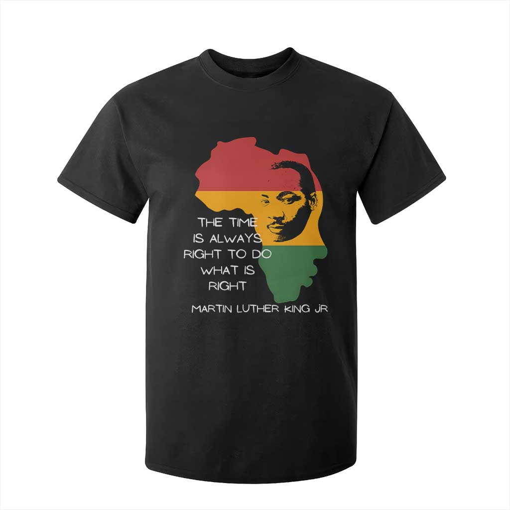 Martin Luther King Jr. T Shirt For Kid The Time Is Always Right To Do What Is Right MLK African Map TS10 Black Print Your Wear