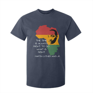Martin Luther King Jr. T Shirt For Kid The Time Is Always Right To Do What Is Right MLK African Map TS10 Navy Print Your Wear