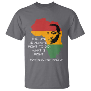 Martin Luther King Jr. T Shirt The Time Is Always Right To Do What Is Right MLK African Map TS10 Charcoal Print Your Wear