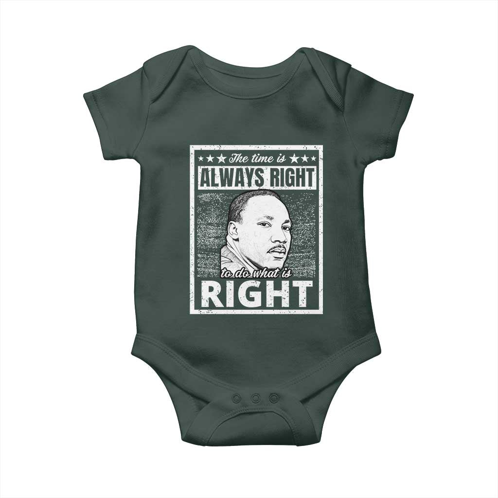 Martin Luther King Jr. Baby Onesie The Time Is Always Right To Do What Is Right TS10 Print Your Wear