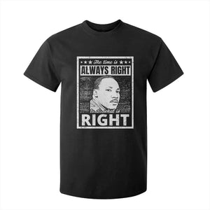 Martin Luther King Jr. T Shirt For Kid The Time Is Always Right To Do What Is Right TS10 Black Print Your Wear