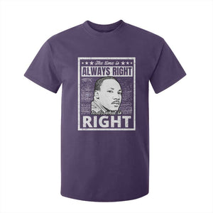 Martin Luther King Jr. T Shirt For Kid The Time Is Always Right To Do What Is Right TS10 Purple Print Your Wear