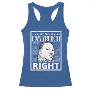 Martin Luther King Jr. Racerback Tank Top The Time Is Always Right To Do What Is Right TS10 Royal Blue Print Your Wear