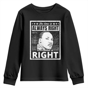 Martin Luther King Jr. Youth Sweatshirt The Time Is Always Right To Do What Is Right TS10 Black Print Your Wear
