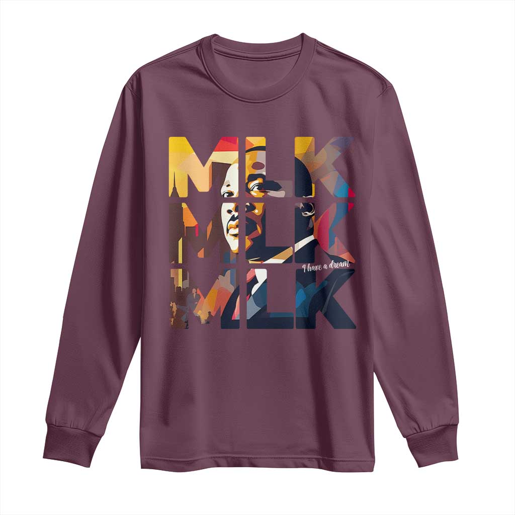 Martin Luther King Jr. Long Sleeve Shirt Black History Month I Have A Dream TS10 Maroon Print Your Wear