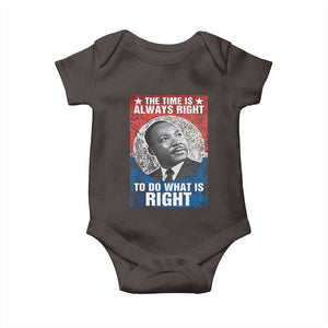 Martin Luther King Jr. Baby Onesie The Time Is Always Right Civil Rights Black History Month MLK Day TS10 Dark Chocolate Print Your Wear