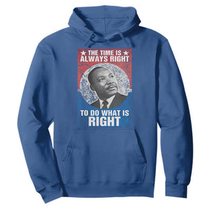 Martin Luther King Jr. Hoodie The Time Is Always Right Civil Rights Black History Month MLK Day TS10 Royal Blue Print Your Wear