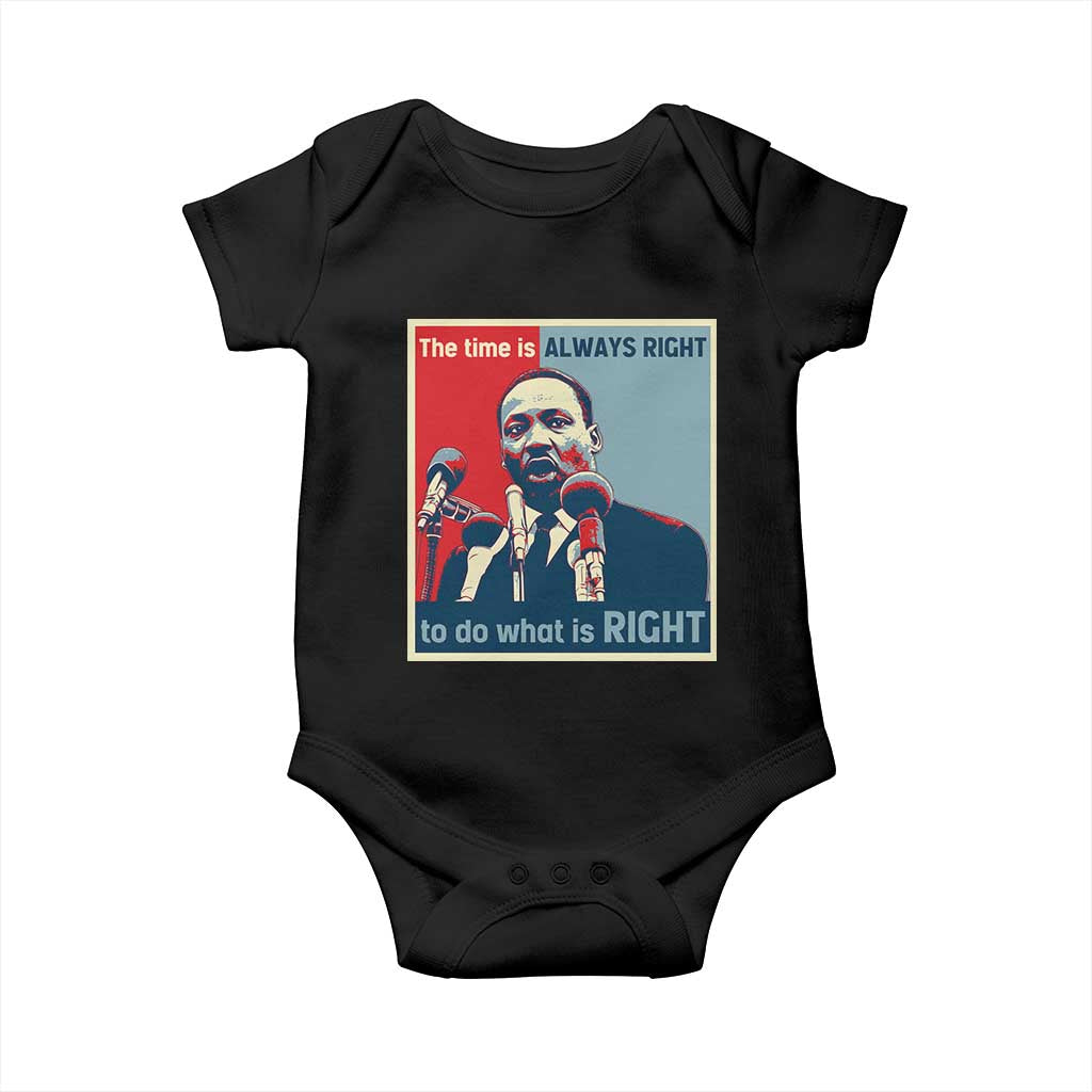 Martin Luther King Baby Onesie The Time Is Always Right Civil Rights Black History MLK Day TS10 Black Print Your Wear