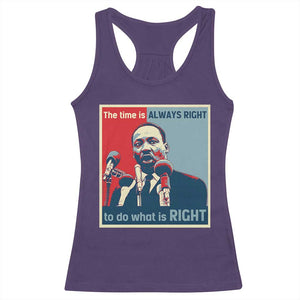 Martin Luther King Racerback Tank Top The Time Is Always Right Civil Rights Black History MLK Day TS10 Purple Print Your Wear