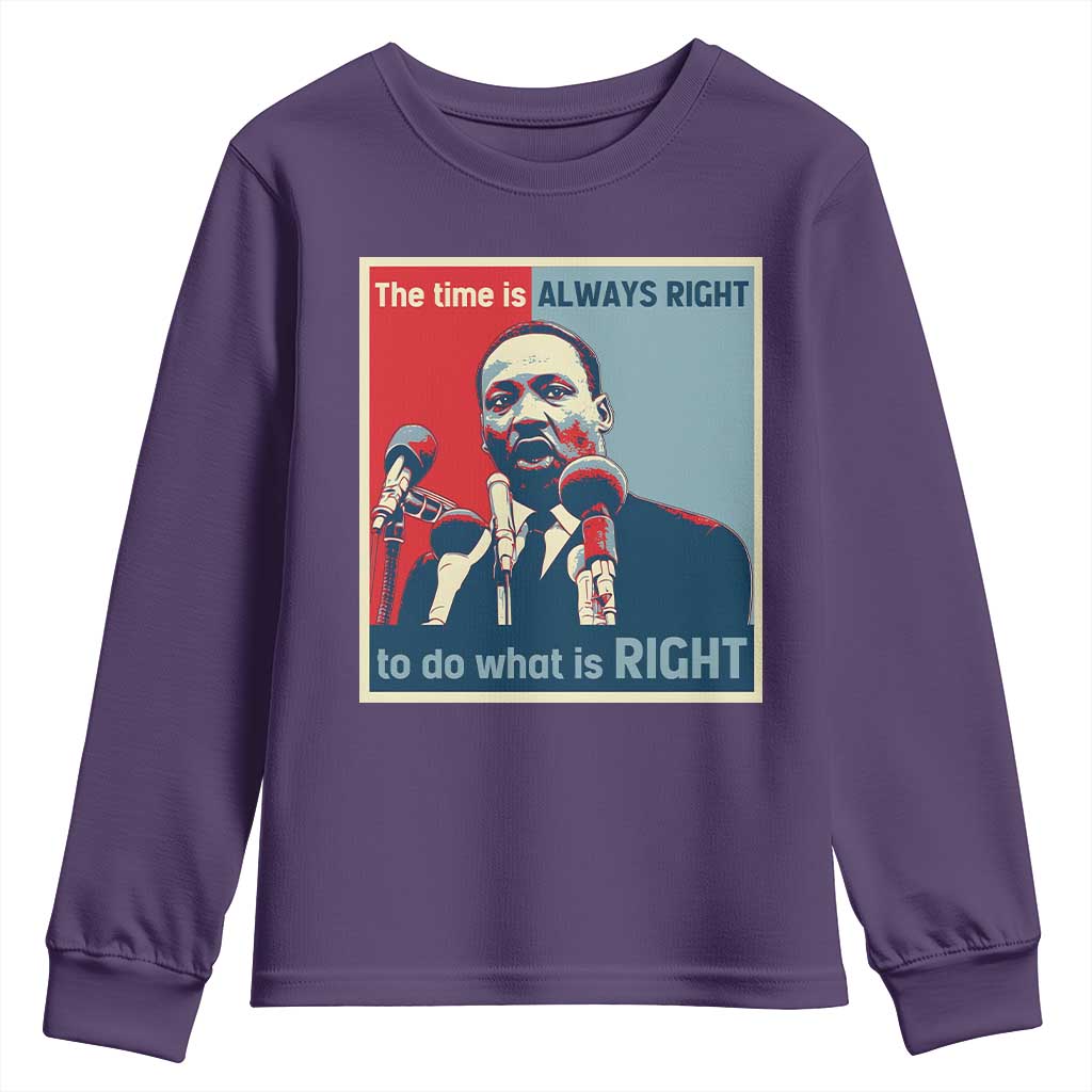 Martin Luther King Youth Sweatshirt The Time Is Always Right Civil Rights Black History MLK Day TS10 Purple Print Your Wear