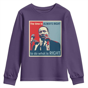 Martin Luther King Youth Sweatshirt The Time Is Always Right Civil Rights Black History MLK Day TS10 Purple Print Your Wear