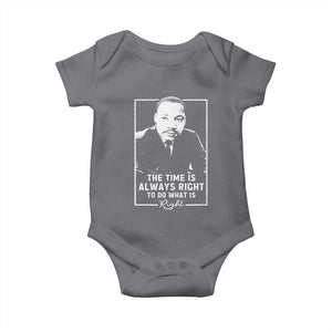 Martin Luther King Baby Onesie The Time Is Always Right MLK Day Black History Month TS10 Charcoal Print Your Wear