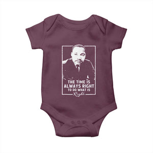Martin Luther King Baby Onesie The Time Is Always Right MLK Day Black History Month TS10 Maroon Print Your Wear