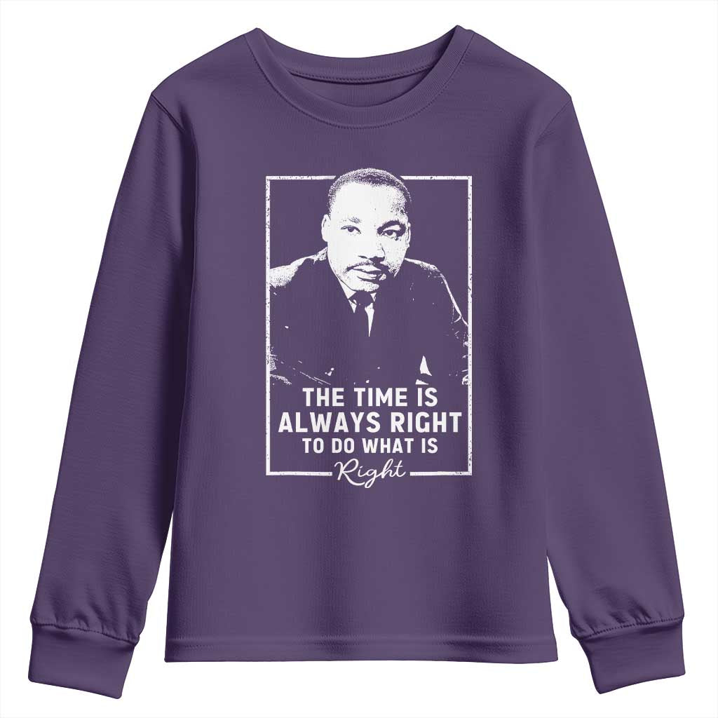 Martin Luther King Youth Sweatshirt The Time Is Always Right MLK Day Black History Month TS10 Purple Print Your Wear