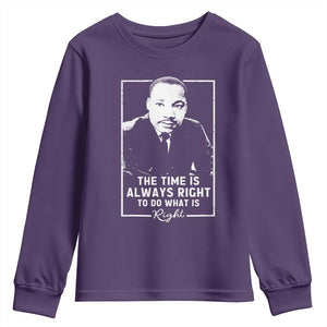 Martin Luther King Youth Sweatshirt The Time Is Always Right MLK Day Black History Month TS10 Purple Print Your Wear