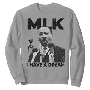 Martin Luther King Sweatshirt I Have A Dream MLK Black History Month TS10 Sport Gray Print Your Wear