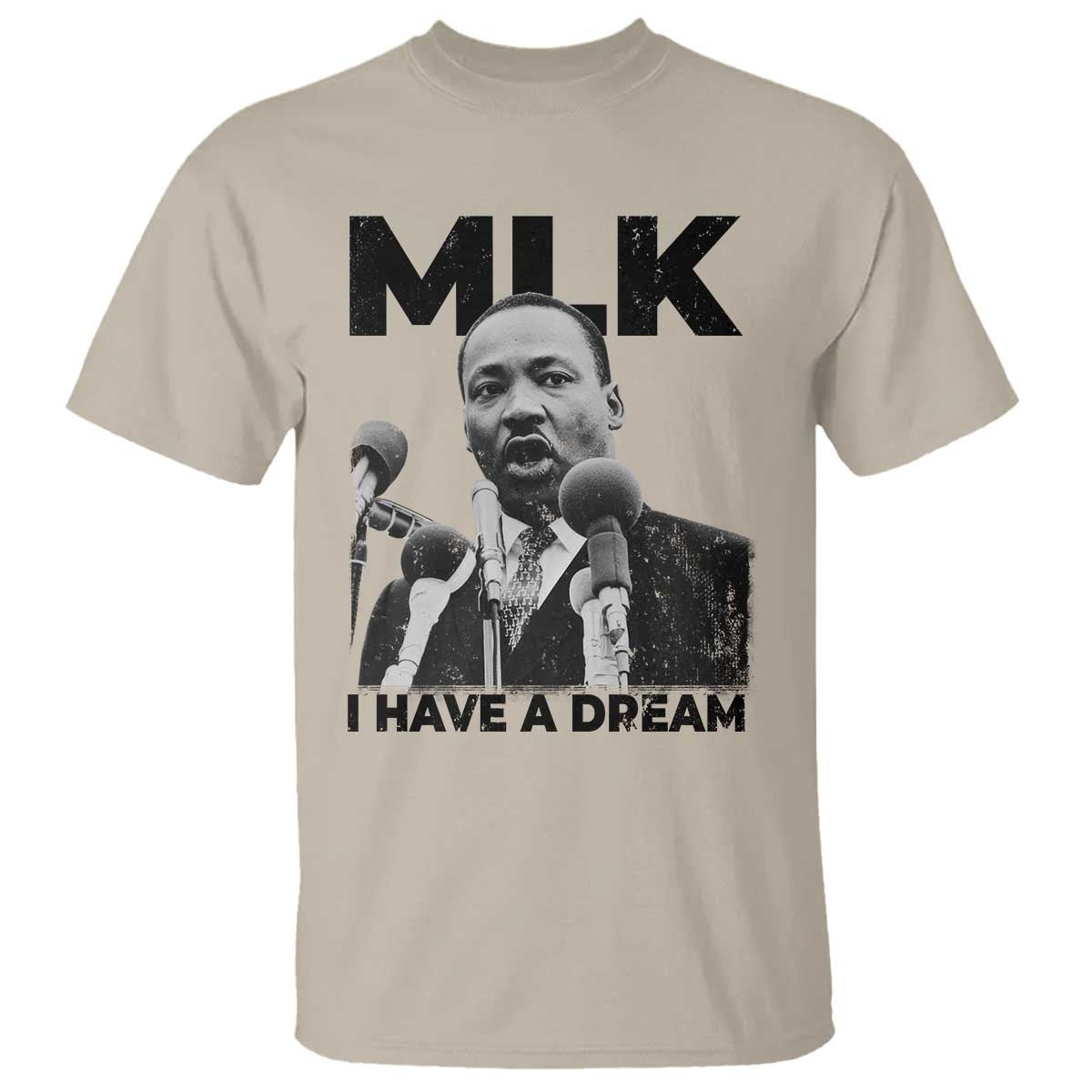 Martin Luther King T Shirt I Have A Dream MLK Black History Month TS10 Sand Print Your Wear