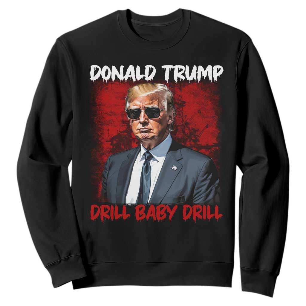 Trump Liberation Day Sweatshirt Drill Baby Drill Oilrig Oilfield TS10 Black Print Your Wear