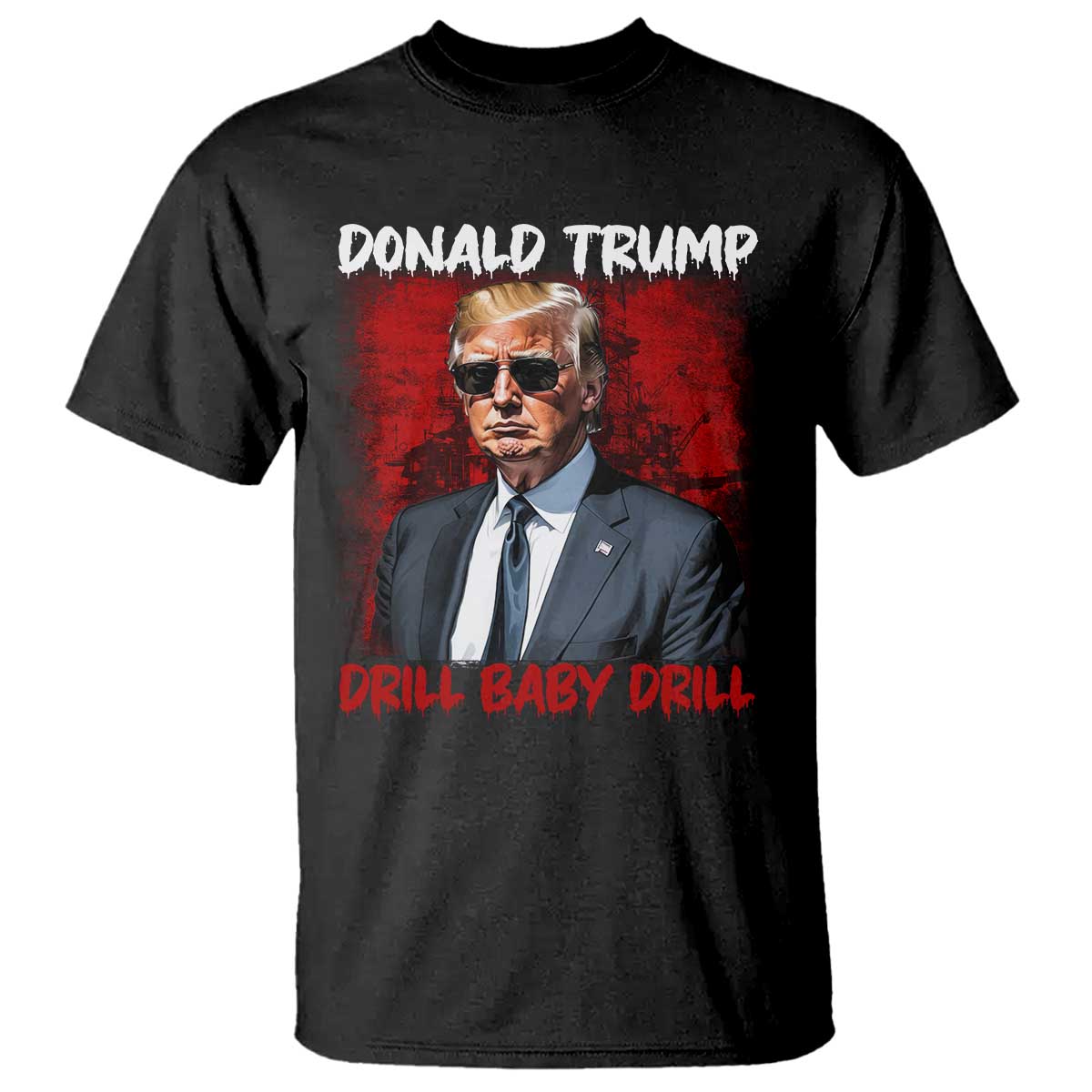 Trump Liberation Day T Shirt Drill Baby Drill Oilrig Oilfield TS10 Black Print Your Wear