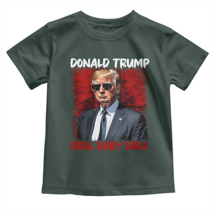 Trump Liberation Day Toddler T Shirt Drill Baby Drill Oilrig Oilfield TS10 Dark Forest Green Print Your Wear