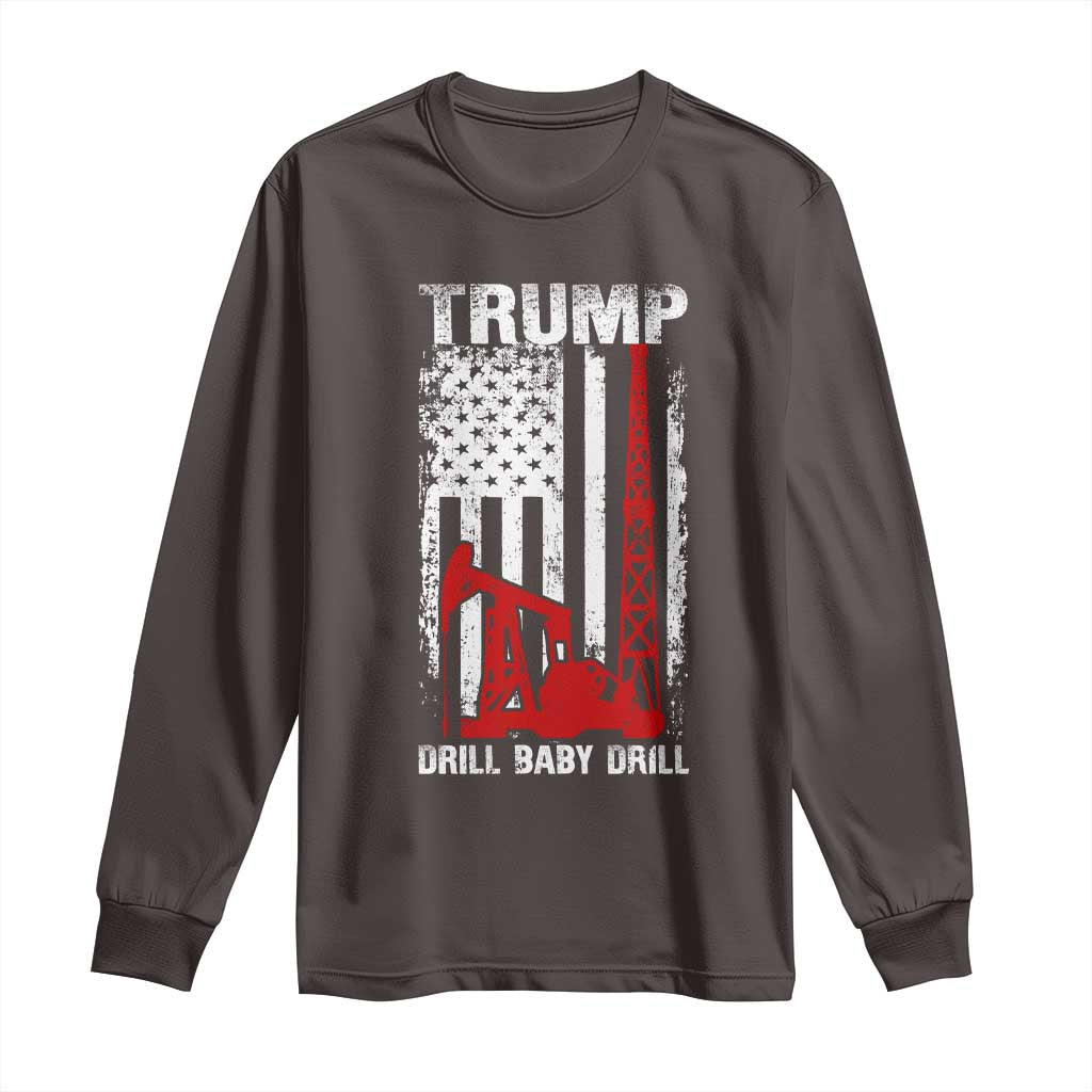 Trump Liberation Day Long Sleeve Shirt Drill Baby Drill Oilrig Oilfield American Flag Patriotic TS10 Dark Chocolate Print Your Wear