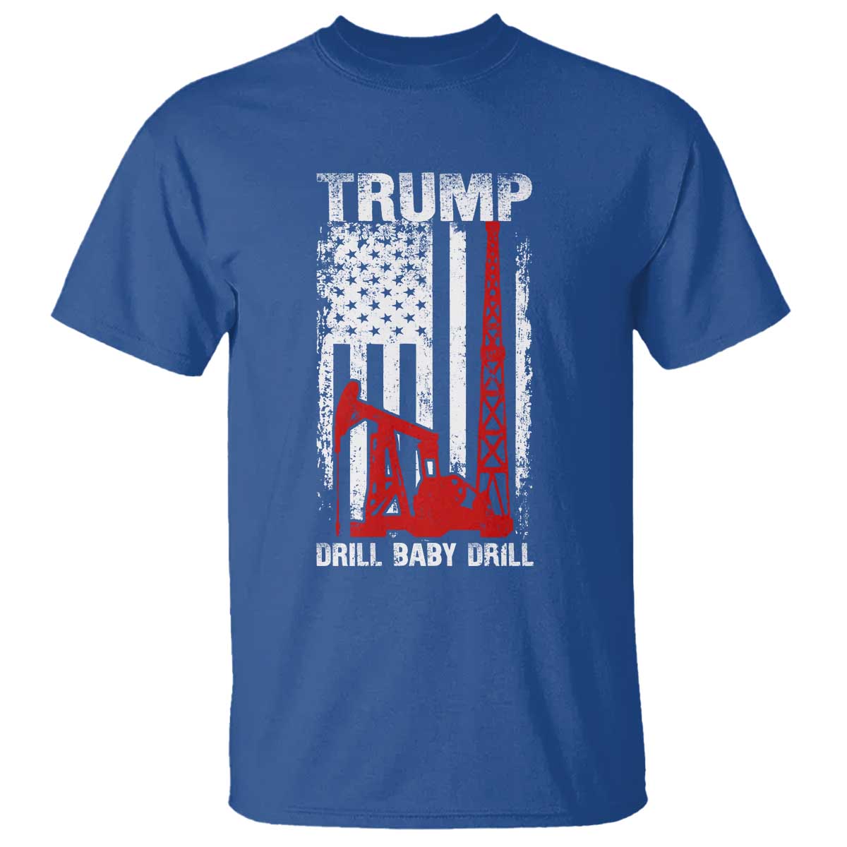 Trump Liberation Day T Shirt Drill Baby Drill Oilrig Oilfield American Flag Patriotic TS10 Royal Blue Print Your Wear