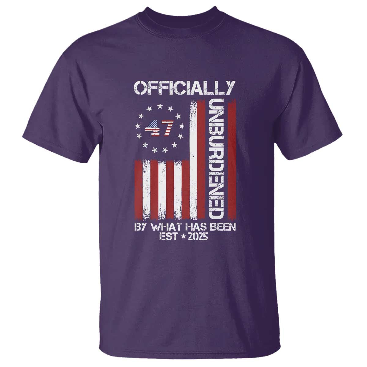 President Donald Trump T Shirt Officially Unburdened By What Has Been 2025 47Th Usa Flag TS10 Purple Print Your Wear