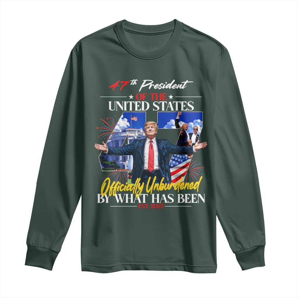 President Donald Trump Long Sleeve Shirt Officially Unburdened By What Has Been 2025 47Th American Flag TS10 Dark Forest Green Print Your Wear