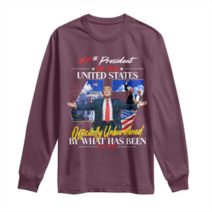 President Donald Trump Long Sleeve Shirt Officially Unburdened By What Has Been 2025 47Th American Flag TS10 Maroon Print Your Wear