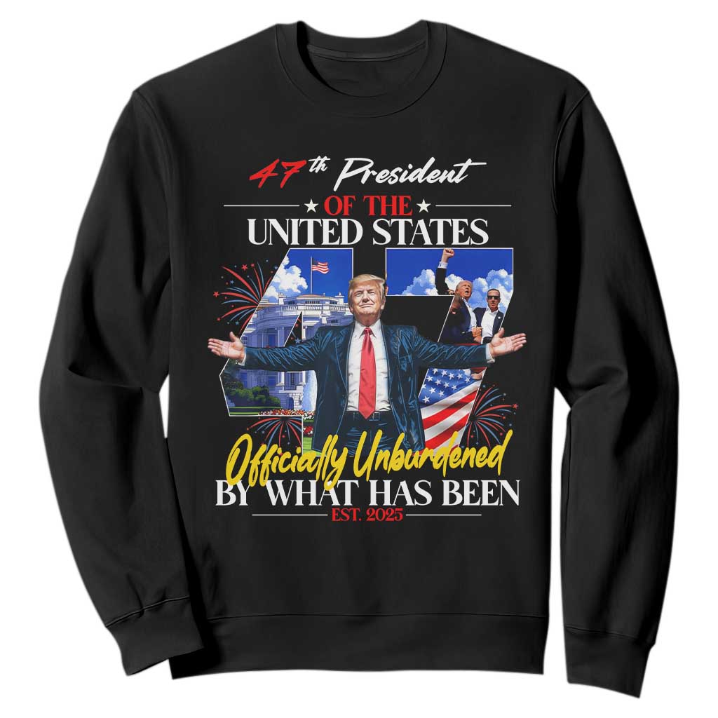 President Donald Trump Sweatshirt Officially Unburdened By What Has Been 2025 47Th American Flag TS10 Black Print Your Wear