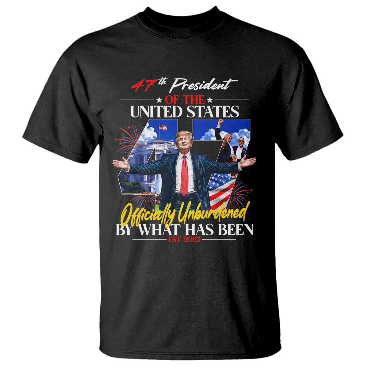 President Donald Trump T Shirt Officially Unburdened By What Has Been 2025 47Th American Flag TS10 Black Print Your Wear