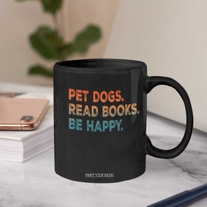 Dog Book Lovers Coffee Mug Retro Pet Dogs Read Books Be Happy TS10 Print Your Wear