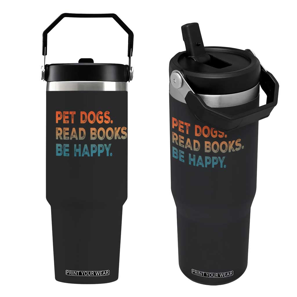 Dog Book Lovers Flip Straw Tumbler Retro Pet Dogs Read Books Be Happy TS10 One Size: 30 oz Black Print Your Wear
