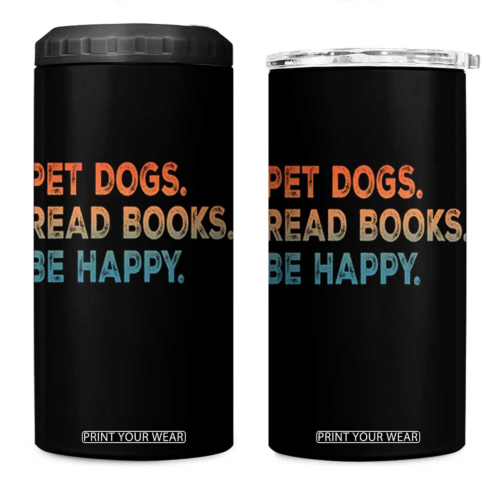 Dog Book Lovers 4 in 1 Can Cooler Tumbler Retro Pet Dogs Read Books Be Happy TS10 One Size: 16 oz Black Print Your Wear