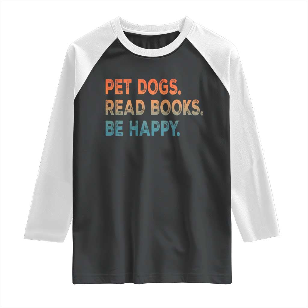 Dog Book Lovers Raglan Shirt Retro Pet Dogs Read Books Be Happy TS10 Black White Print Your Wear