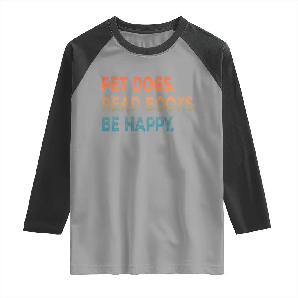 Dog Book Lovers Raglan Shirt Retro Pet Dogs Read Books Be Happy TS10 Sport Gray Black Print Your Wear