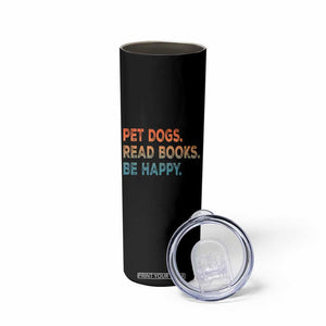 Dog Book Lovers Skinny Tumbler Retro Pet Dogs Read Books Be Happy TS10 Print Your Wear