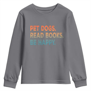 Dog Book Lovers Youth Sweatshirt Retro Pet Dogs Read Books Be Happy TS10 Charcoal Print Your Wear