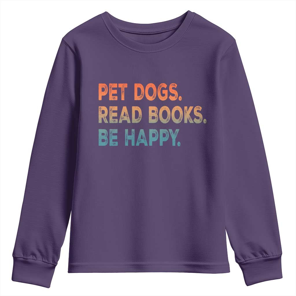 Dog Book Lovers Youth Sweatshirt Retro Pet Dogs Read Books Be Happy TS10 Purple Print Your Wear