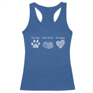 Funny Dog Book Lovers Racerback Tank Top Pet Dogs Read Books Be Happy TS10 Royal Blue Print Your Wear