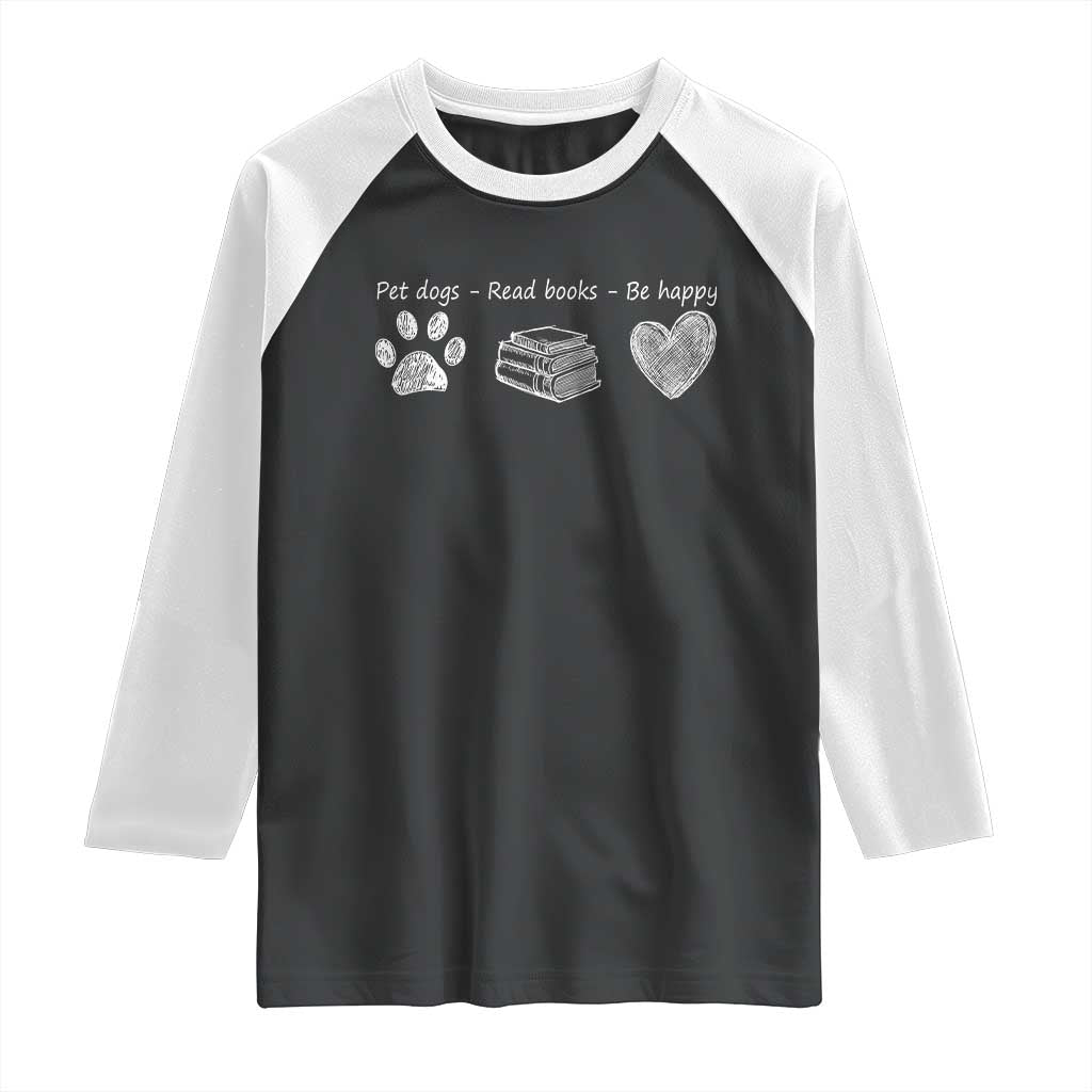 Funny Dog Book Lovers Raglan Shirt Pet Dogs Read Books Be Happy TS10 Black White Print Your Wear