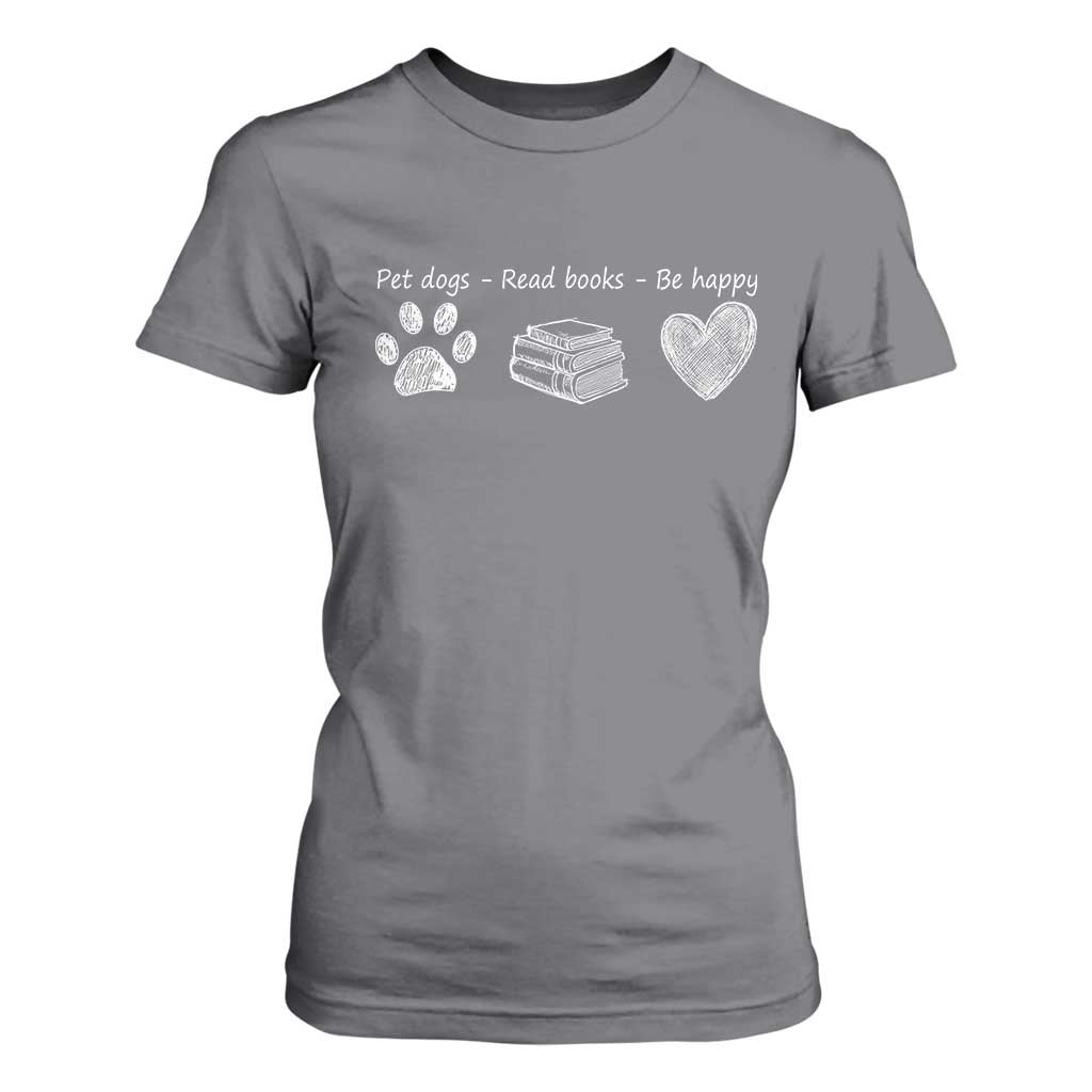 Funny Dog Book Lovers T Shirt For Women Pet Dogs Read Books Be Happy TS10 Charcoal Print Your Wear