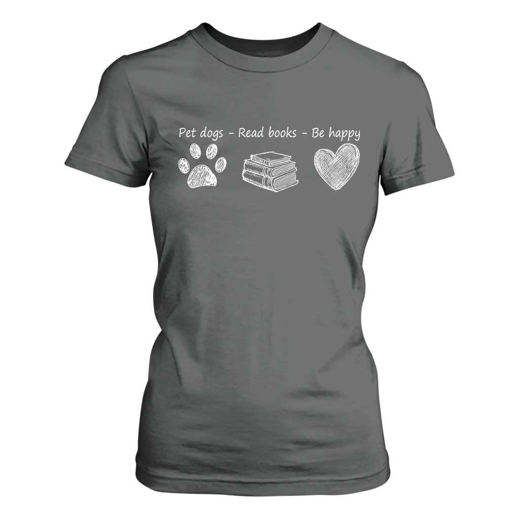 Funny Dog Book Lovers T Shirt For Women Pet Dogs Read Books Be Happy TS10 Dark Heather Print Your Wear